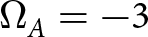 dollar sign upper Omega upper A equals minus 3 dollar sign