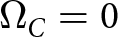 dollar sign upper Omega upper C equals 0 dollar sign