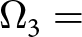 dollar sign upper Omega 3 equals dollar sign