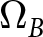 dollar sign upper Omega upper B dollar sign