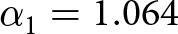dollar sign alpha 1 equals 1.064 dollar sign