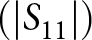 dollar sign left parenthesis vertical bar upper S 11 vertical bar right parenthesis dollar sign