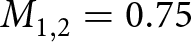 dollar sign upper M 1 comma 2 equals 0.75 dollar sign