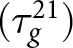 dollar sign left parenthesis tau g 21 right parenthesis dollar sign
