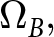 dollar sign upper Omega upper B comma dollar sign