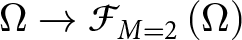 dollar sign upper Omega right arrow script upper F upper M equals 2 left parenthesis upper Omega right parenthesis dollar sign