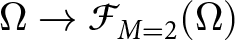 dollar sign upper Omega right arrow script upper F upper M equals 2 left parenthesis upper Omega right parenthesis dollar sign