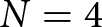 dollar sign upper N equals 4 dollar sign