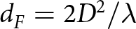 dollar sign dF equals 2 upper D 2 slash lamda dollar sign