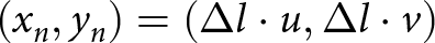 dollar sign left parenthesis xn comma yn right parenthesis equals left parenthesis upper Delta l dot u comma upper Delta l dot v right parenthesis dollar sign