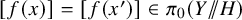 f left parenthesis x right parenthesis equals f left parenthesis x prime right parenthesis element of pi 0 left parenthesis upper Y slash backslash exclamation mark backslash exclamation mark slash upper H right parenthesis