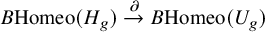 upper B backslash exclamation mark backslash operatorname upper H o m e o left parenthesis upper H Subscript g Baseline right parenthesis backslash overset partial differential right arrow upper B backslash exclamation mark backslash operatorname upper H o m e o left parenthesis upper U Subscript g Baseline right parenthesis