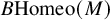 upper B backslash exclamation mark backslash operatorname upper H o m e o left parenthesis upper M right parenthesis