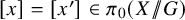 x equals x prime element of pi 0 left parenthesis upper X slash backslash exclamation mark backslash exclamation mark slash upper G right parenthesis