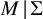 upper M backslash exclamation mark vertical bar backslash exclamation mark upper Sigma