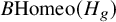 upper B backslash exclamation mark backslash operatorname upper H o m e o left parenthesis upper H Subscript g Baseline right parenthesis