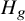 upper H Subscript g