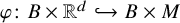 phi colon upper B times upper R Superscript d Baseline right arrow with hook upper B times upper M