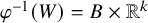 phi Superscript negative 1 Baseline left parenthesis upper W right parenthesis equals upper B times upper R Superscript k