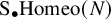 upper S Subscript bullet Baseline backslash exclamation mark backslash operatorname upper H o m e o left parenthesis upper N right parenthesis