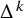 upper Delta Superscript k