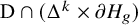 normal upper D intersection left parenthesis upper Delta Superscript k Baseline times partial differential upper H Subscript g Baseline right parenthesis