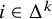 i element of upper Delta Superscript k