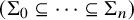 left parenthesis upper Sigma 0 subset of or equal to midline horizontal ellipsis subset of or equal to upper Sigma Subscript n Baseline right parenthesis