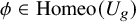 phi element of backslash operatorname upper H o m e o left parenthesis upper U Subscript g Baseline right parenthesis