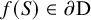 f left parenthesis upper S right parenthesis element of partial differential normal upper D