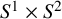 upper S Superscript 1 Baseline times upper S squared