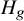 upper H Subscript g