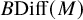 upper B backslash exclamation mark backslash operatorname upper D i f f left parenthesis upper M right parenthesis