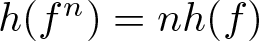 dollar sign h left parenthesis fn right parenthesis equals nh left parenthesis f right parenthesis dollar sign