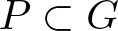 dollar sign upper P subset of upper G dollar sign