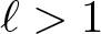 dollar sign script l greater than 1 dollar sign
