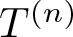 dollar sign upper T left parenthesis n right parenthesis dollar sign