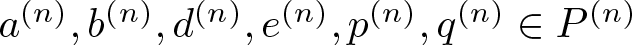 dollar sign a left parenthesis n right parenthesis comma b left parenthesis n right parenthesis comma d left parenthesis n right parenthesis comma e left parenthesis n right parenthesis comma p left parenthesis n right parenthesis comma q left parenthesis n right parenthesis element of upper P left parenthesis n right parenthesis dollar sign