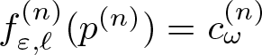 dollar sign f epsilon comma script l left parenthesis n right parenthesis left parenthesis p left parenthesis n right parenthesis right parenthesis equals c omega left parenthesis n right parenthesis dollar sign