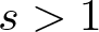 dollar sign s greater than 1 dollar sign