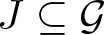 dollar sign upper J subset of or equal to script upper G dollar sign