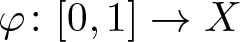 dollar sign phi colon left bracket 0 comma 1 right bracket right arrow upper X dollar sign