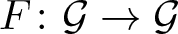 dollar sign upper F colon script upper G right arrow script upper G dollar sign