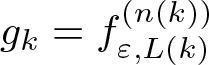 dollar sign gk equals f epsilon comma upper L left parenthesis k right parenthesis left parenthesis n left parenthesis k right parenthesis right parenthesis dollar sign