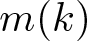 dollar sign m left parenthesis k right parenthesis dollar sign