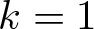 dollar sign k equals 1 dollar sign