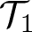 dollar sign script upper T 1 dollar sign