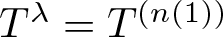 dollar sign upper T lamda equals upper T left parenthesis n left parenthesis 1 right parenthesis right parenthesis dollar sign