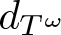 dollar sign dT omega dollar sign
