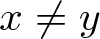 dollar sign x not equals y dollar sign
